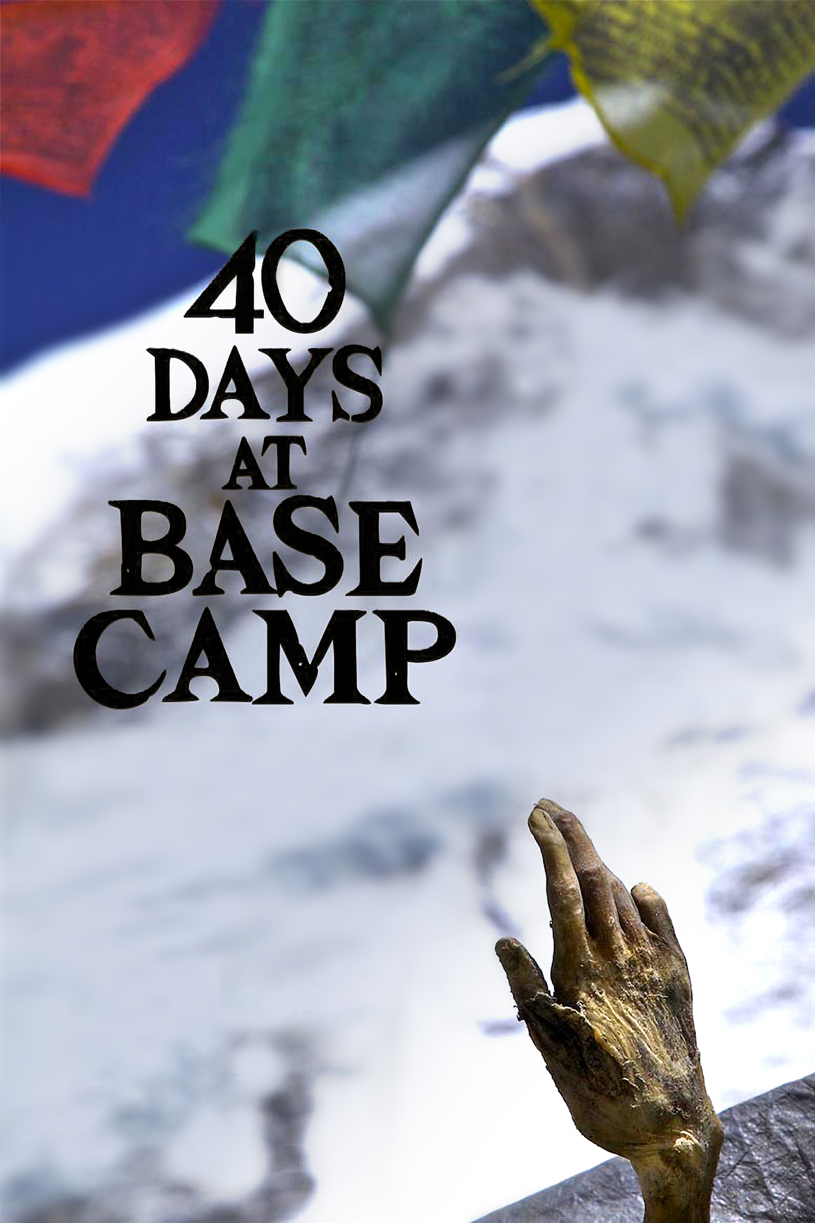 Where to stream 40 Days at Base Camp