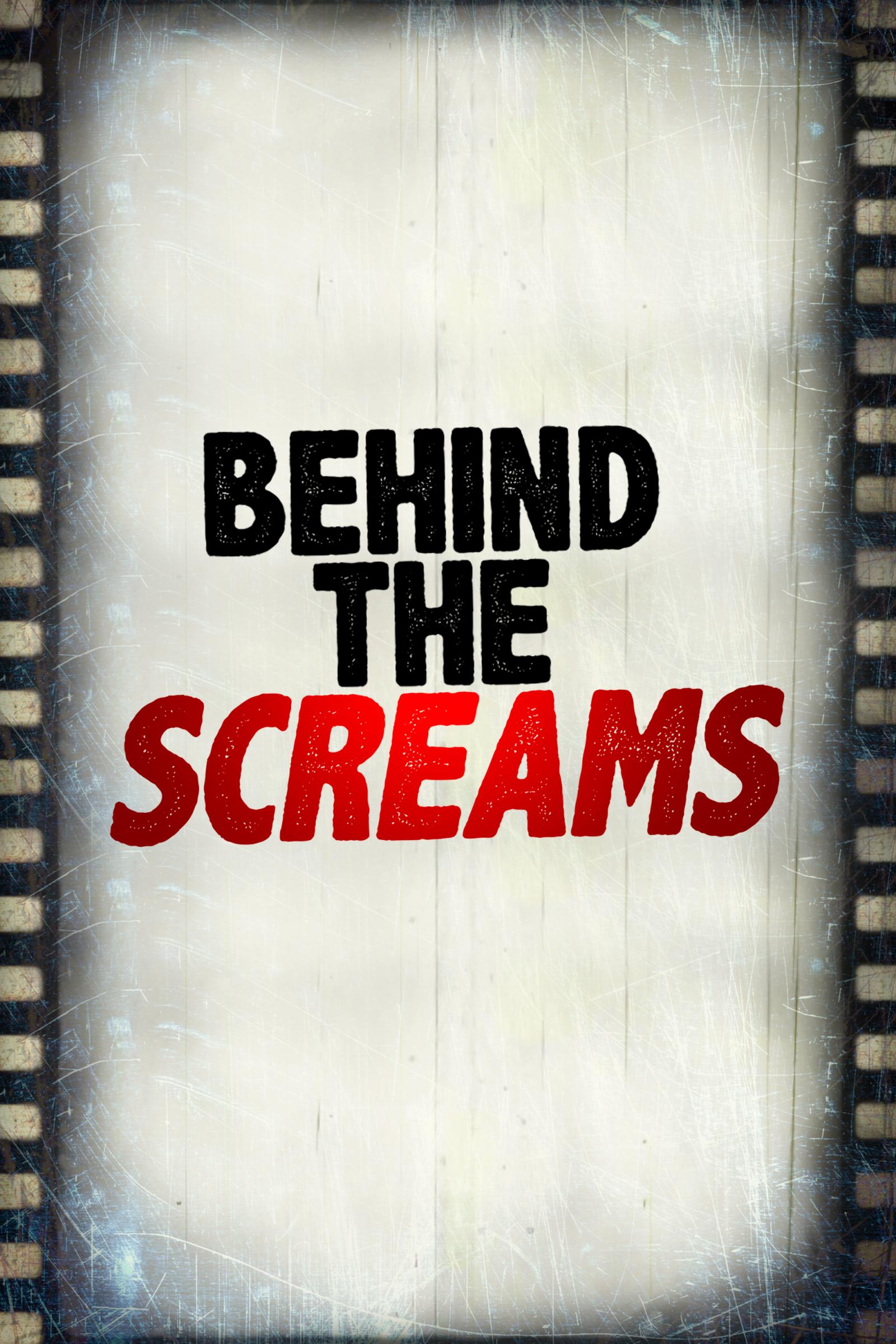 Where to stream Behind the Screams