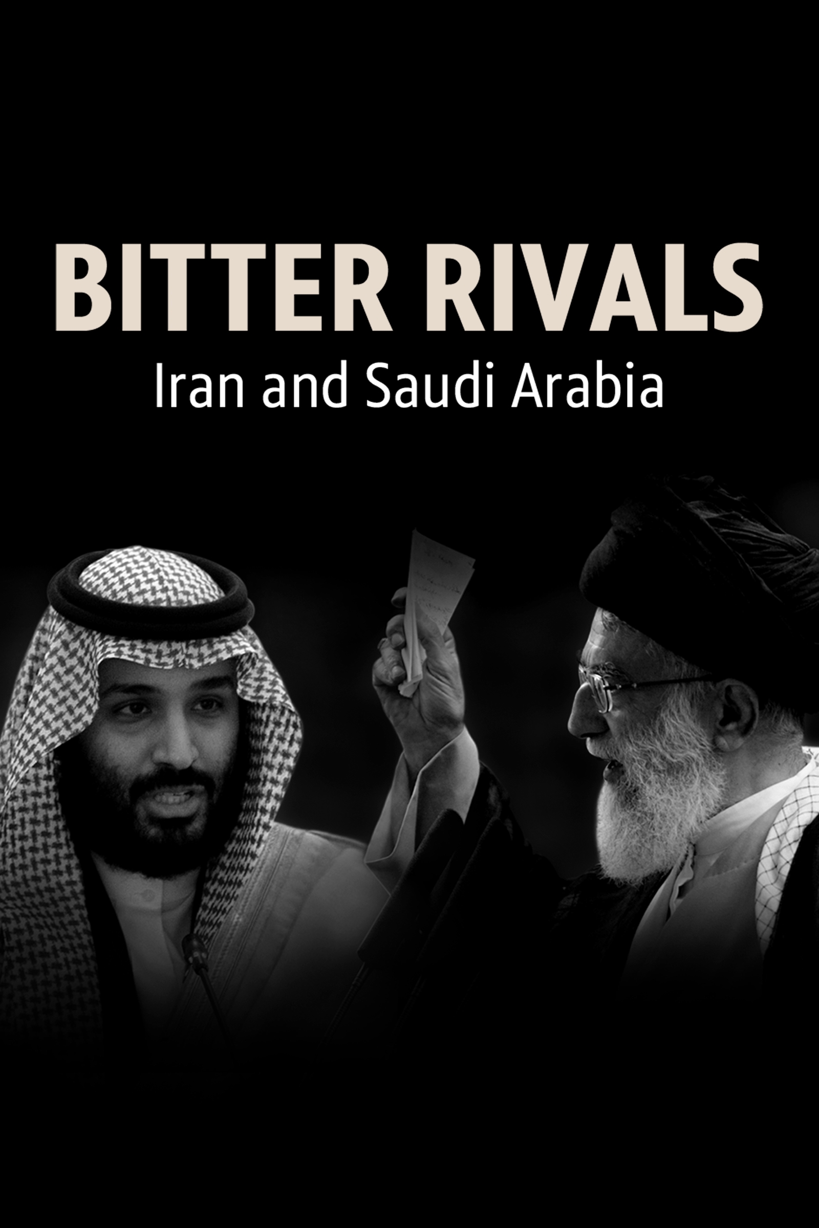 Where to stream Bitter Rivals: Iran and Saudi Arabia