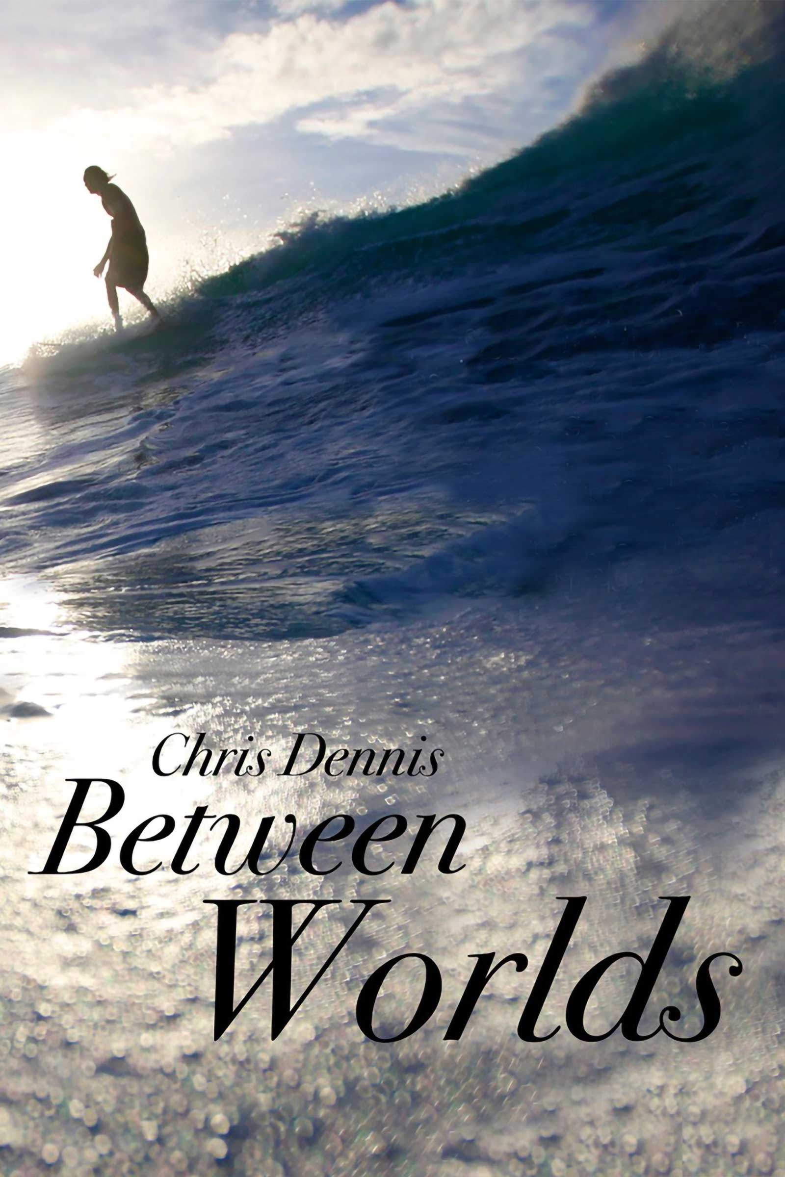 Where to stream Chris Dennis - Between Worlds