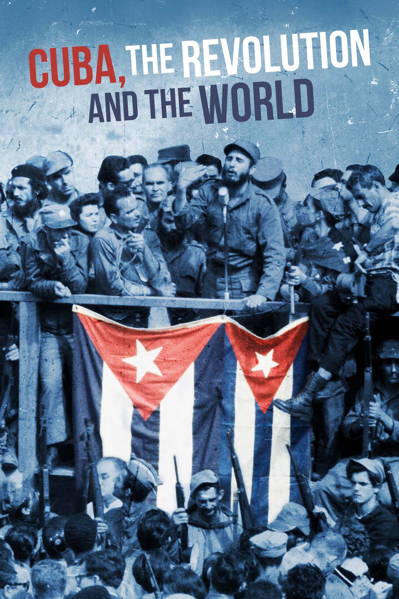 Where to stream Cuba, the Revolution and the World