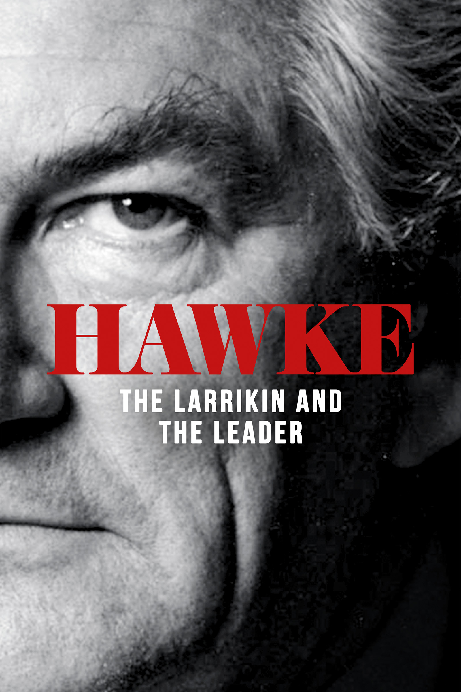 Where to stream Hawke, The Larrikin and the Leader