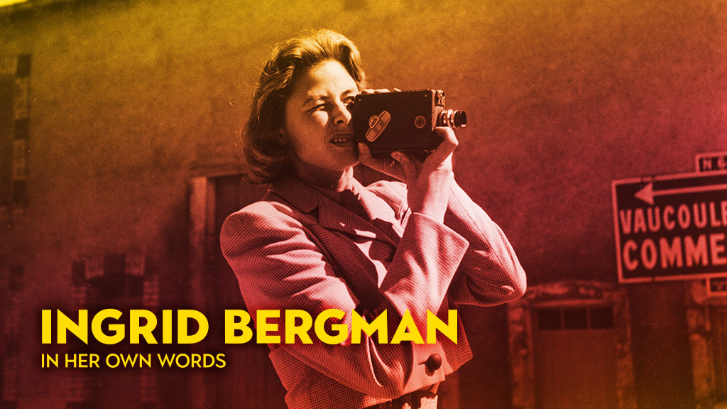 Ingrid Bergman: In Her Own Words - DocPlay