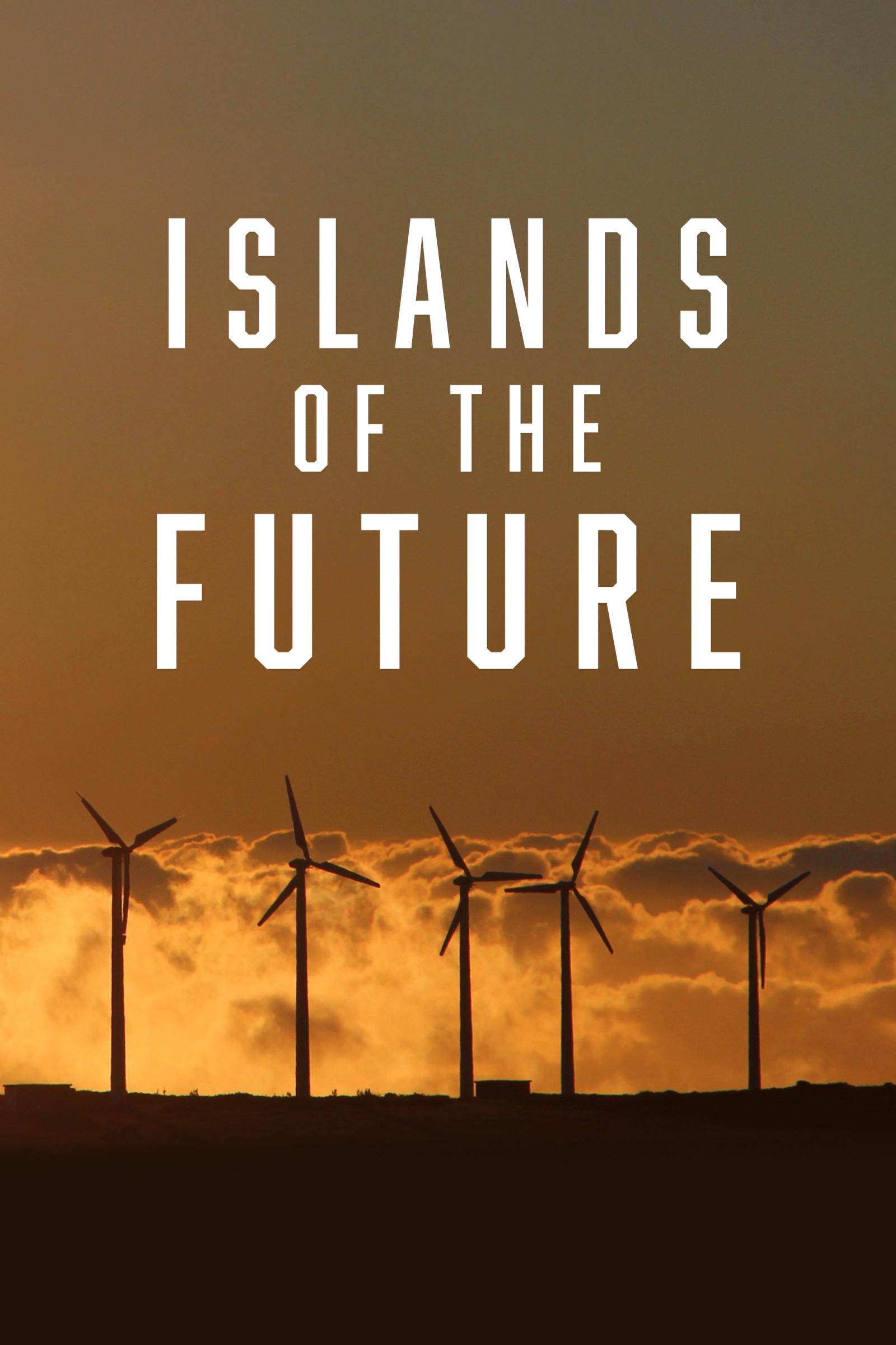 Where to stream Islands of the Future