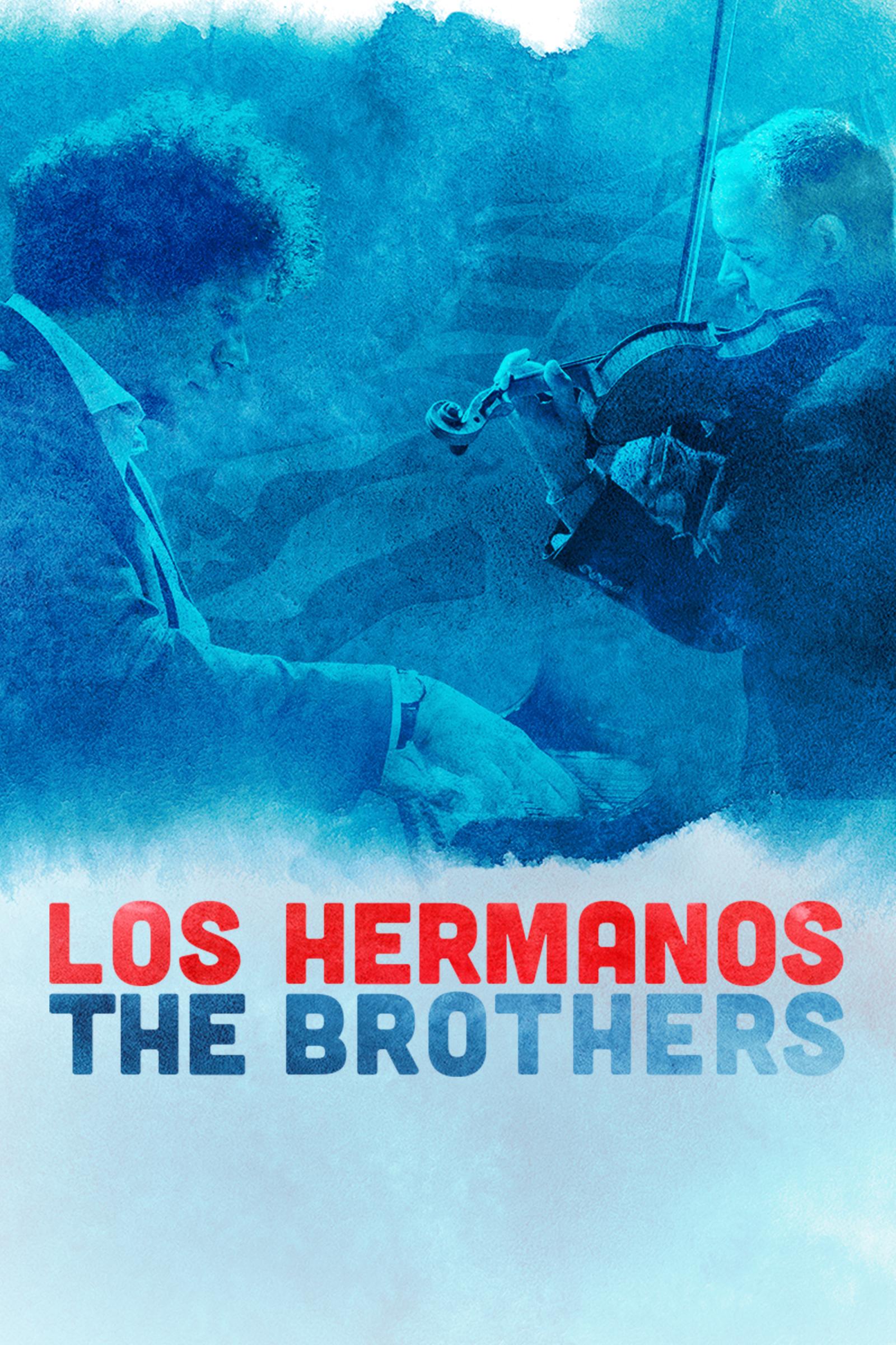 Where to stream Los Hermanos