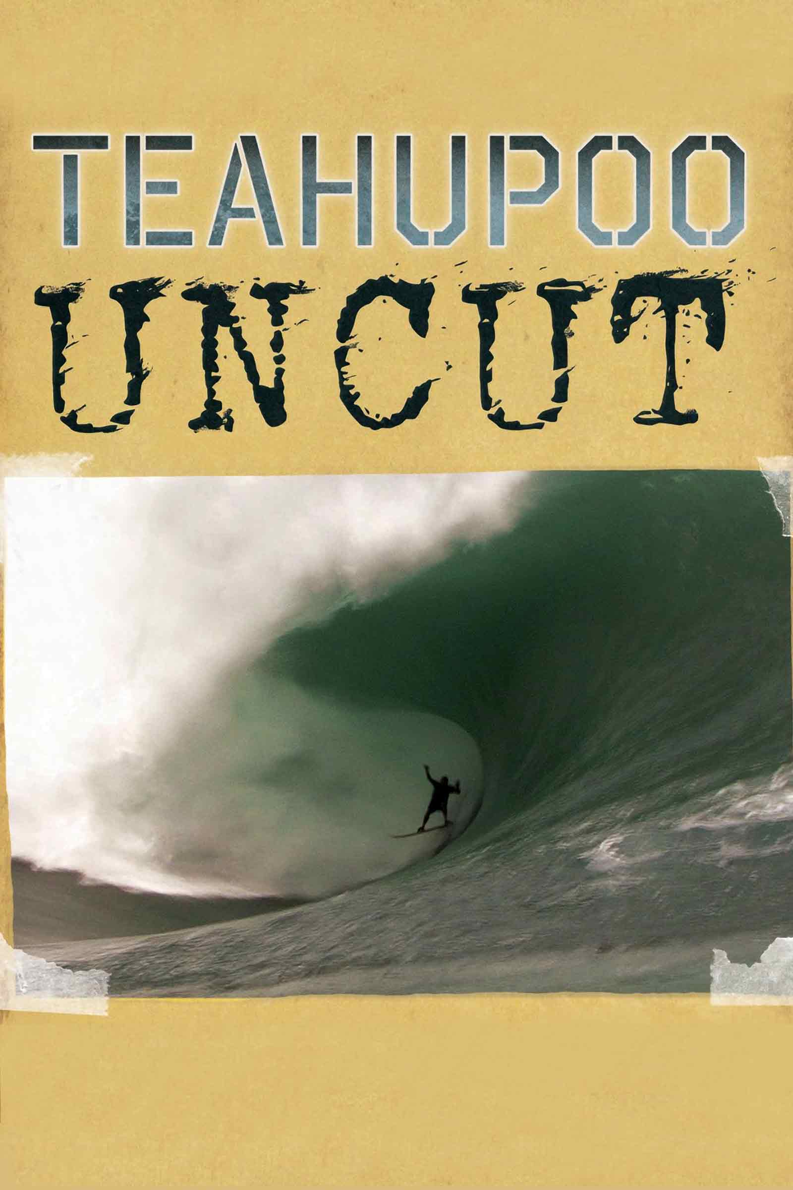 Where to stream Teahupoo Raw & Uncut