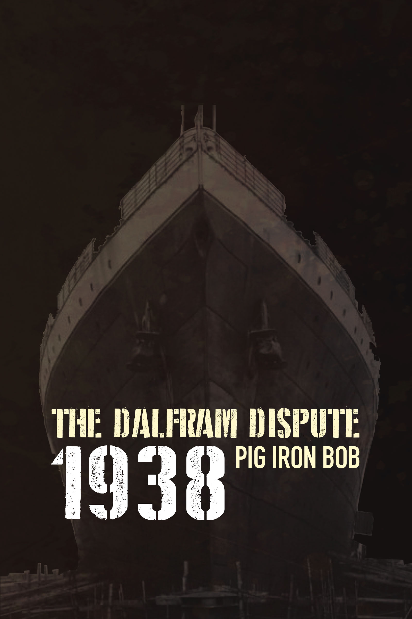 Where to stream The Dalfram Dispute 1938 – Pig Iron Bob