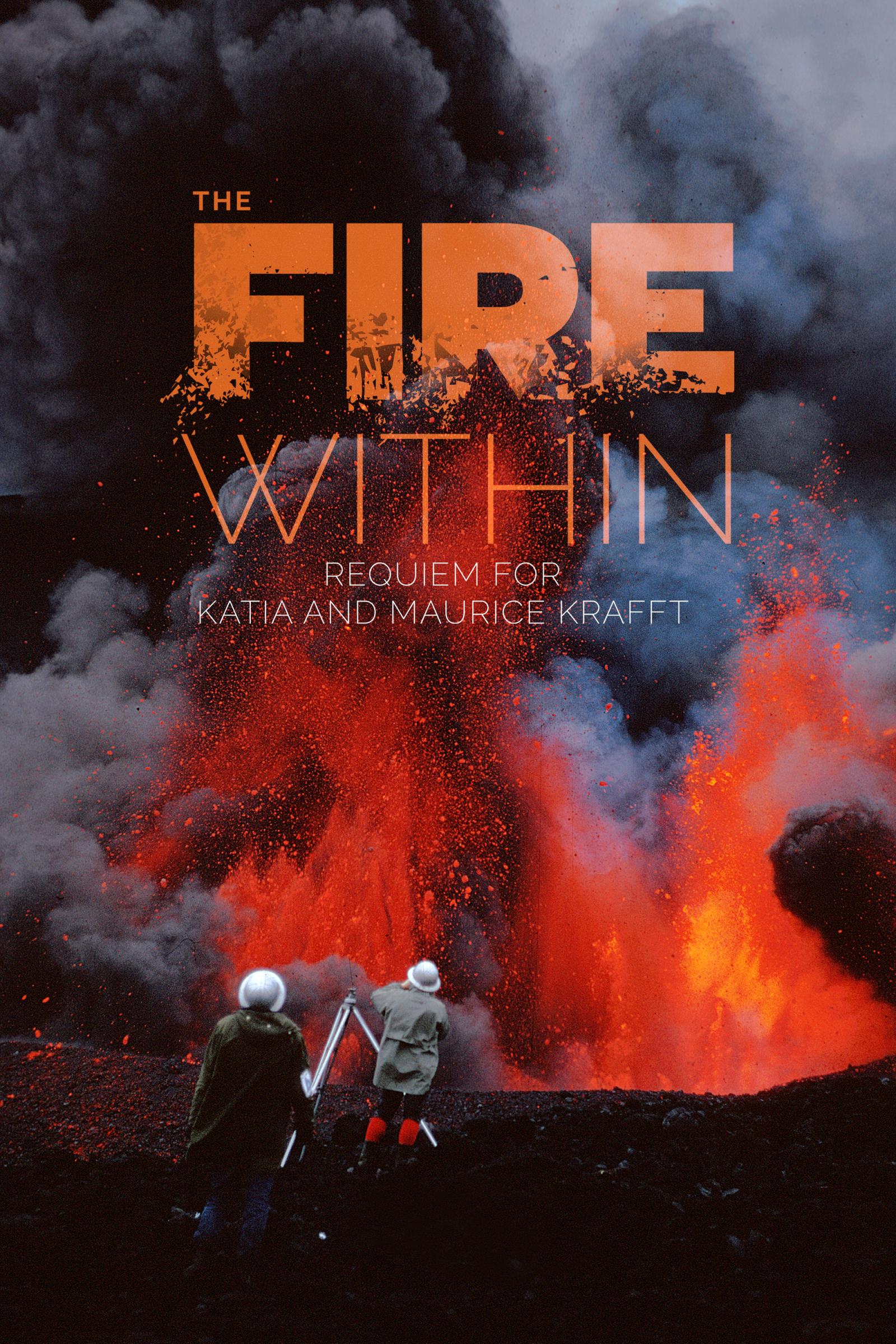 Where to stream The Fire Within: A Requiem for Katia and Maurice Krafft