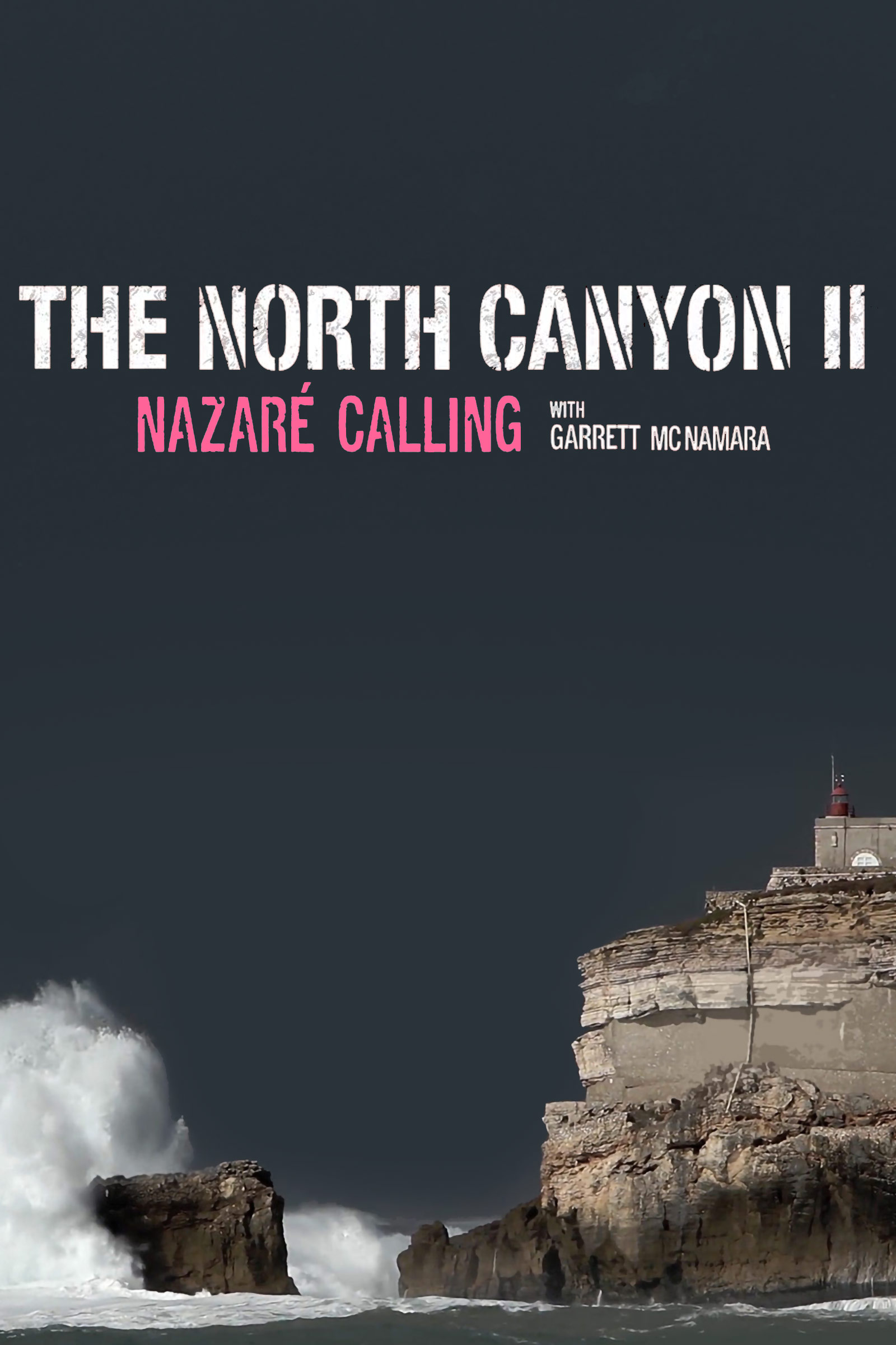 Where to stream The North Canyon II : Nazare Calling