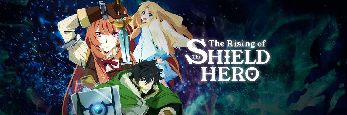 The Rising of the Shield Hero - Watch Episodes for Free - AnimeLab