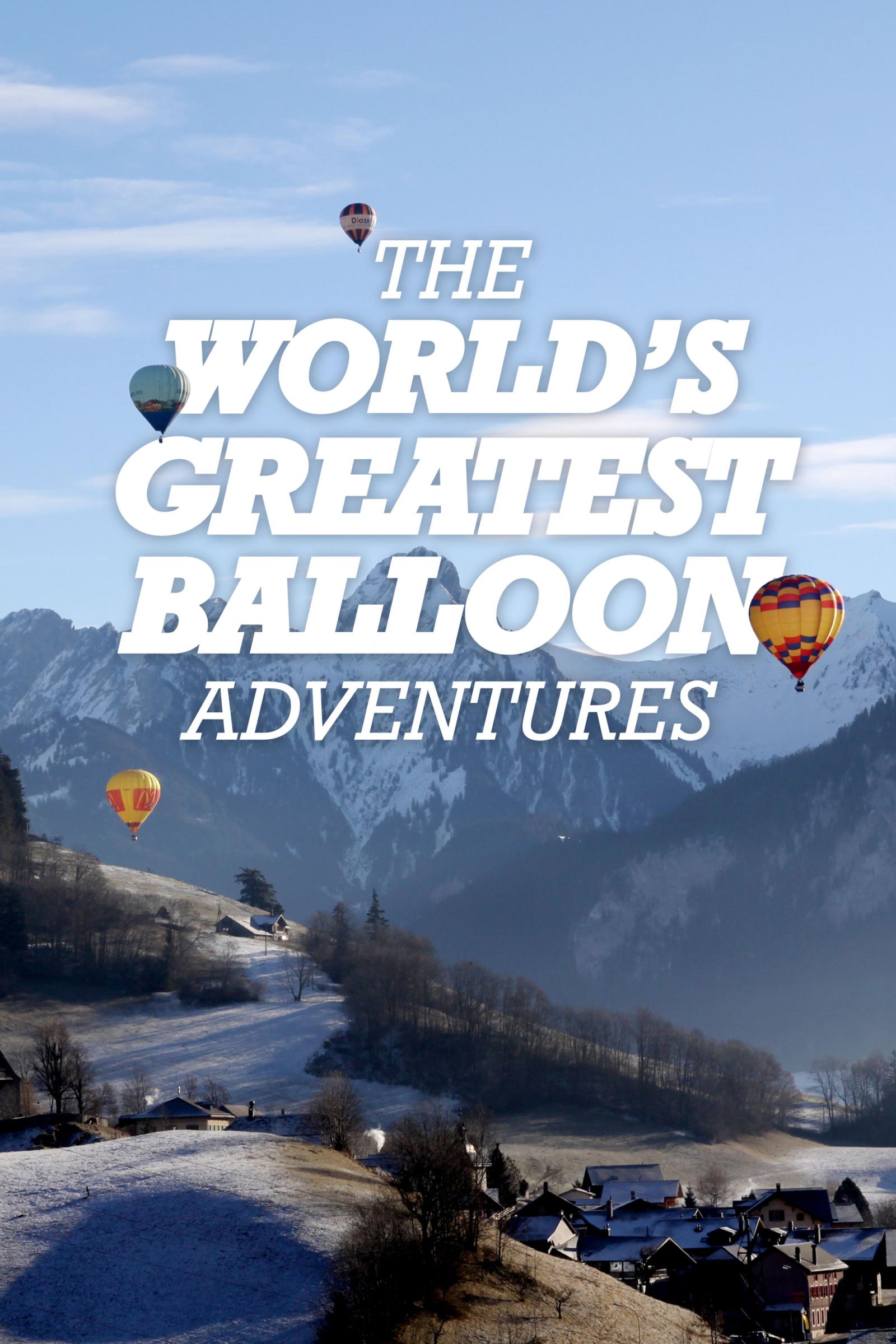 Where to stream The World’s Greatest Balloon Adventures